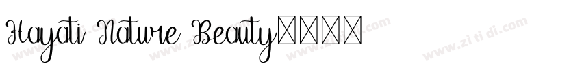 Hayati Nature Beauty字体转换